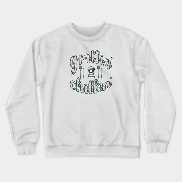 Grillin' N Chillin' Fathers Day Gift Crewneck Sweatshirt by Oaktree Studios